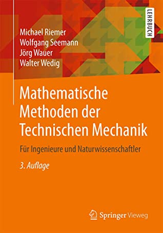 Mathematische Methoden der Technischen Mechanik