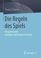 Die Regeln des Spiels Programm und Spielplan-Gestaltung im Theater