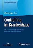 Controlling im Krankenhaus das Zusammenspiel von Werten, Prozessen und Innovationen