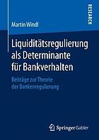 Liquidit�tsregulierung ALS Determinante F�r Bankverhalten