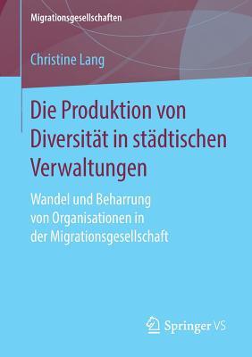Die Produktion Von Diversit�t in St�dtischen Verwaltungen