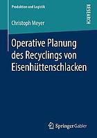 Operative Planung des Recyclings von Eisenhüttenschlacken