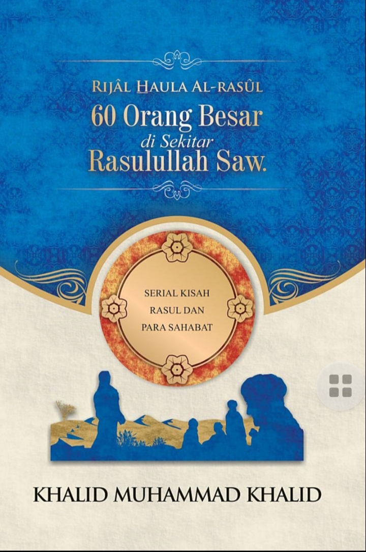 60 Orang Besar di Sekitar Rasulullah Saw.