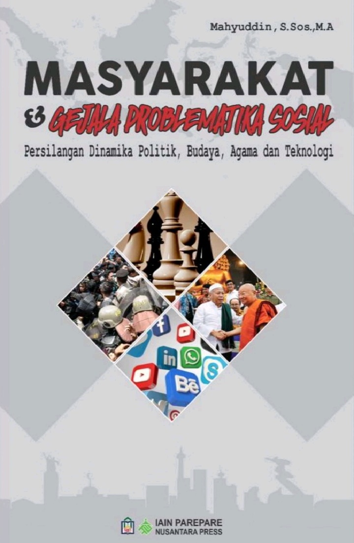 Masyarakat & Gejala Problematika Sosial: Persilangan Dinamika Politik, Budaya, Agama dan Teknologi