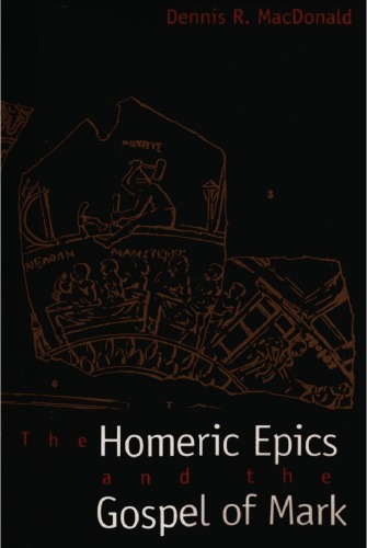 The Homeric Epics and the Gospel of Mark