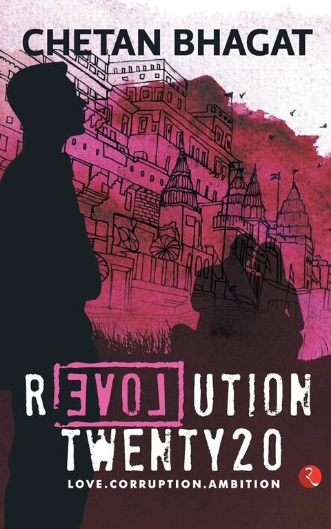 Revolution Twenty20 : Love . Corruption. Ambition