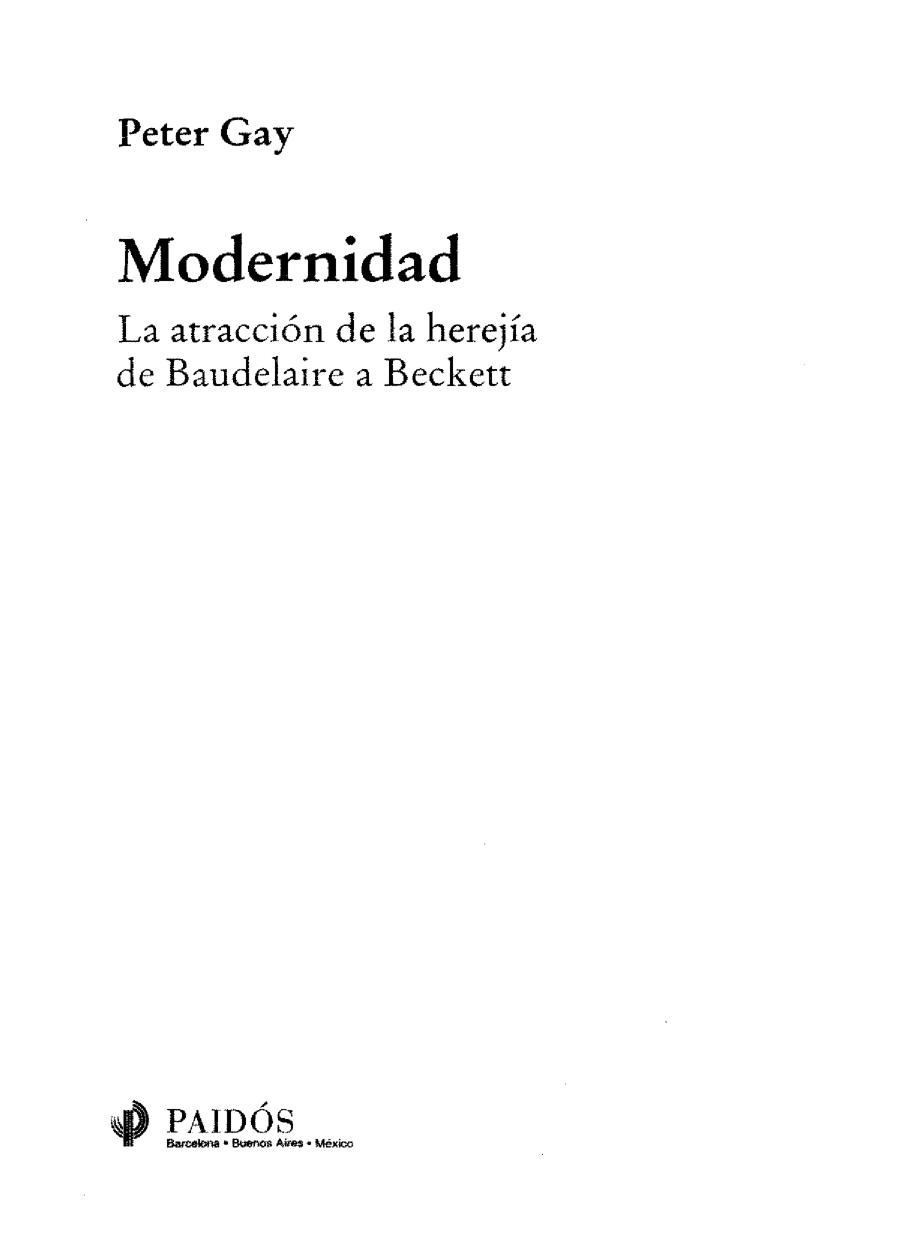 Modernidad : la atracción de la herejía de baudelaire a beckett