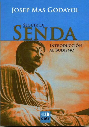 Seguir la senda : introducción al Budismo