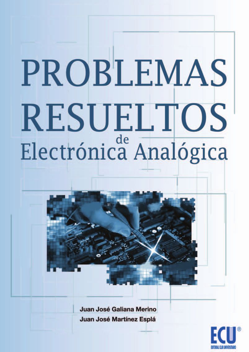 Problemas resueltos de electrónica analógica