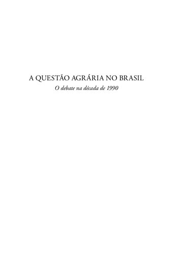 A questão agrária no Brasil : o debate na década de 1990