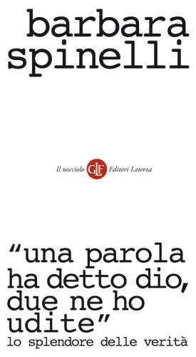 "Una parola ha detto Dio, due le ho udite". Lo splendore delle verità