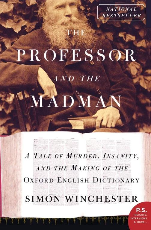 The Professor and the Madman: A Tale of Murder, Insanity, and the Making of the Oxford English Dictionary