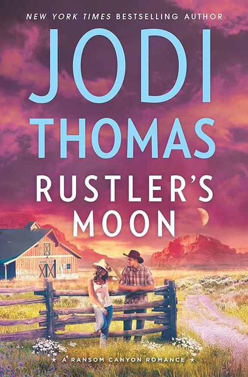 Rustler's Moon: A Clean &amp; Wholesome Romance (Ransom Canyon, 2)