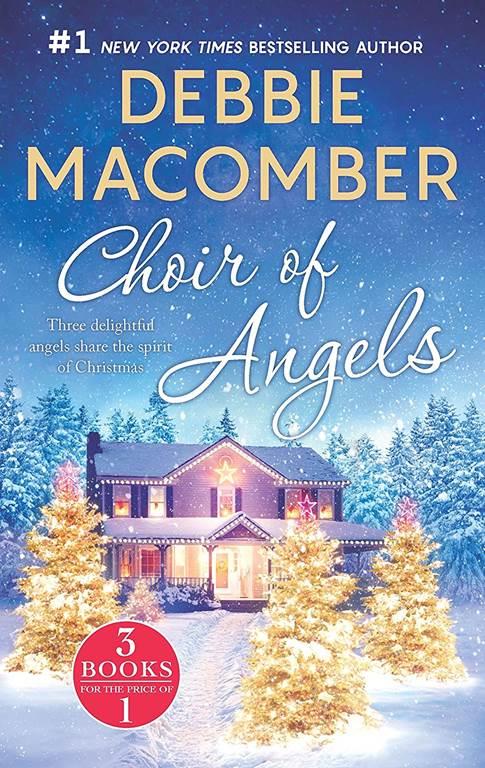 Choir of Angels: Three Delightful Christmas Stories in One Volume (The Angel Books)