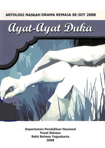 Ayat-Ayat Duka: Antologi Naskah Drama Remaja se-DIY 2008