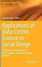 Applications of Data-Centric Science to Social Design