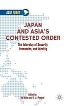 Japan and Asia's contested order : the interplay of security, economics, and identity