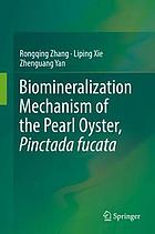 Biomineralization mechanism of the pearl oyster, Pinctada fucata