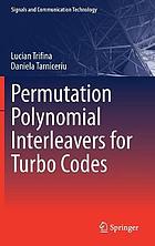 Permutation polynomial interleavers for Turbo codes