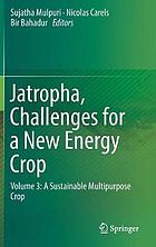 Jatropha, challenges for a new energy crop. Volume 3, A sustainable multipurpose crop