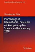 Proceedings of International Conference on Aerospace System Science and Engineering 2018