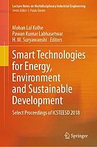 Smart technologies for energy, environment and sustainable development : select proceedings of ICSTEESD 2018