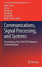 Communications, signal processing, and systems : proceedings of the 2018 CSPS. Volume I, Communications