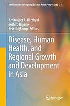 Disease, human health, and regional growth and development in Asia