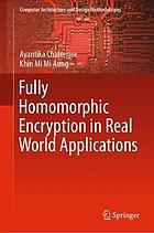 Fully homomorphic encryption in real world applications