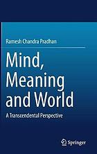 Mind, meaning and world : a transcendental perspective