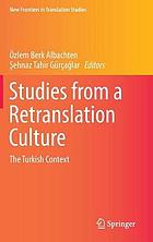 Studies from a retranslation culture : the Turkish context