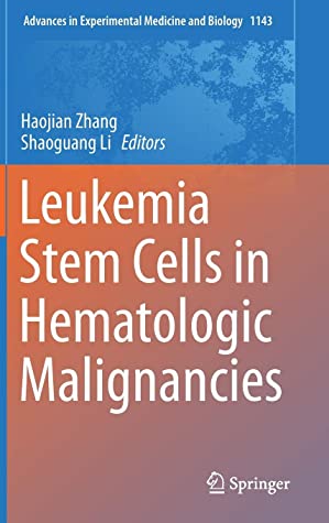 Leukemia Stem Cells in Hematologic Malignancies (Advances in Experimental Medicine and Biology)