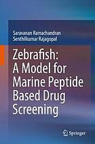 Zebrafish : a model for marine peptide based drug screening