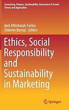 Ethics, social responsibility and sustainability in marketing