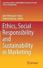 Ethics, social responsibility and sustainability in marketing