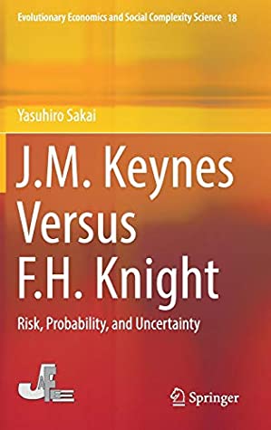 J.M. Keynes Versus F.H. Knight