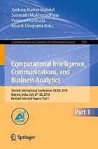 Computational Intelligence, Communications, and Business Analytics : Second International Conference, CICBA 2018, Kalyani, India, July 27-28, 2018, Revised Selected Papers