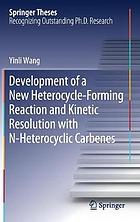 Development of a New Heterocycle-Forming Reaction and Kinetic Resolution with N-Heterocyclic Carbenes