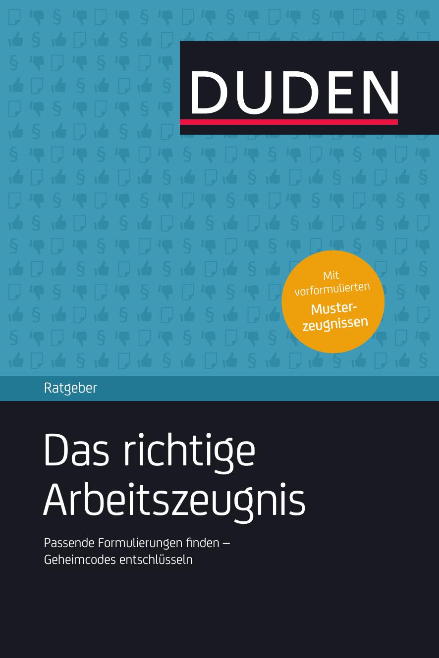 Duden Ratgeber: Das richtige Arbeitszeugnis