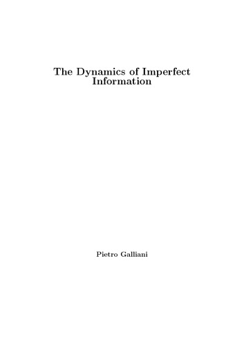 The Dynamics of Imperfect Information [PhD Thesis]