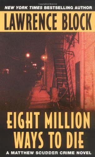 Eight Million Ways to Die (Matthew Scudder Mysteries Book 5)