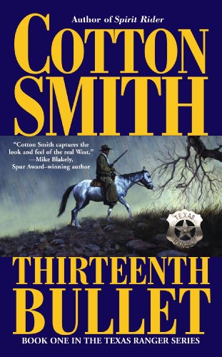 The Thirteenth Bullet (Texas Ranger Book 1)