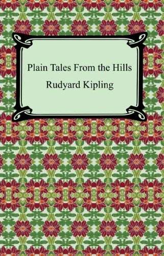 Plain Tales From the Hills [with Biographical Introduction]