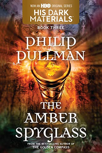 His Dark Materials: The Amber Spyglass (Book 3)