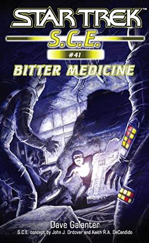 Star Trek: Bitter Medicine (Star Trek: Starfleet Corps of Engineers Book 41)