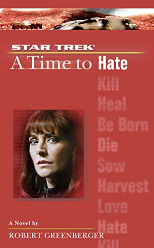 A Time to Hate (Star Trek: The Next Generation Book 6)