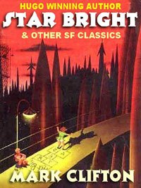 Star Bright &amp; Other Science Fiction Classics