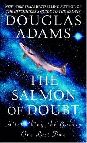 The Salmon of Doubt: Hitchhiking the Galaxy One Last Time (Dirk Gently Book 3)