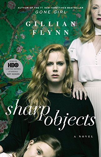 Sharp Objects: A Novel