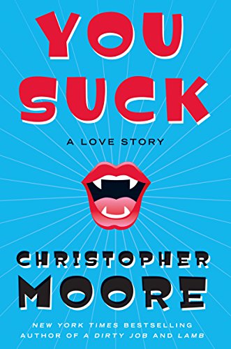 You Suck: A Love Story (Bloodsucking Fiends Book 2)